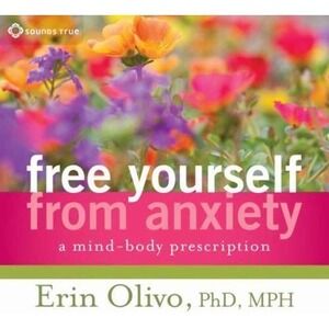 Free Yourself From ANXIETY by Erin Olivo PhD 2 CD set Brand new!